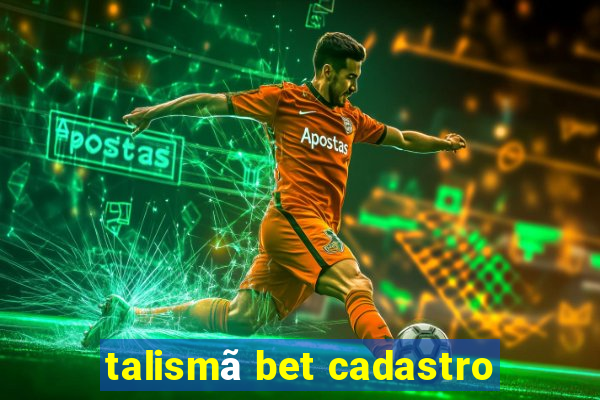 talismã bet cadastro